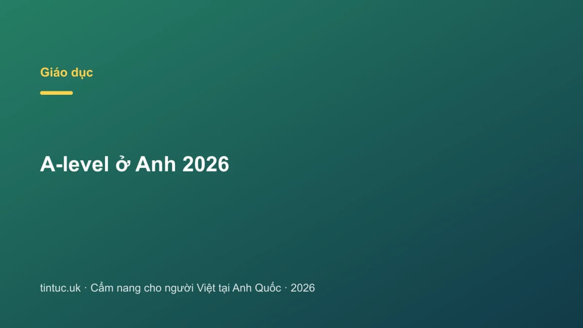 A-level ở Anh 2026