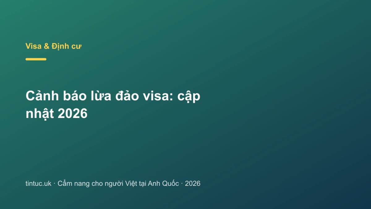 Cảnh báo lừa đảo visa: Cập nhật 2026