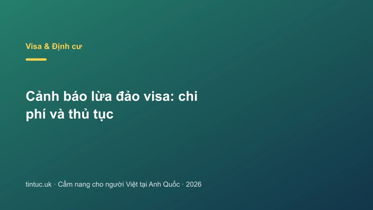 Cảnh báo lừa đảo visa: Chi phí và thủ tục