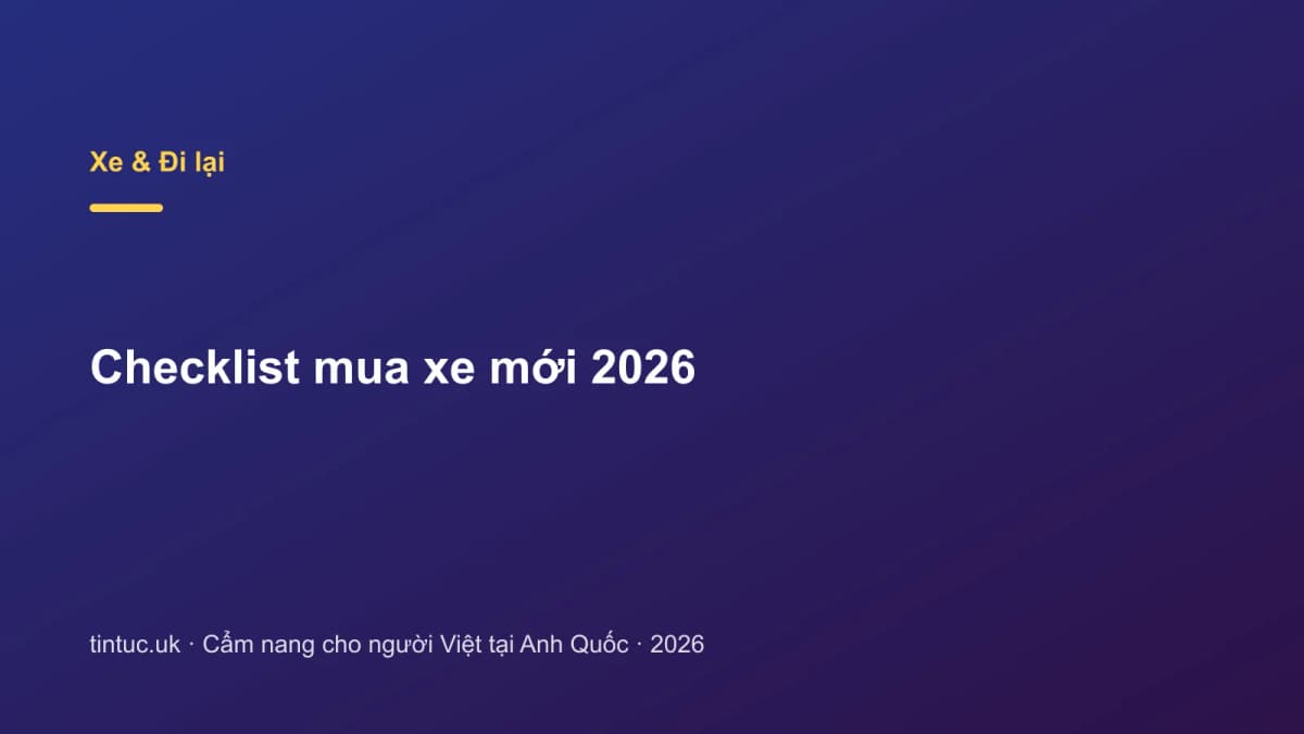 Checklist Mua xe mới 2026