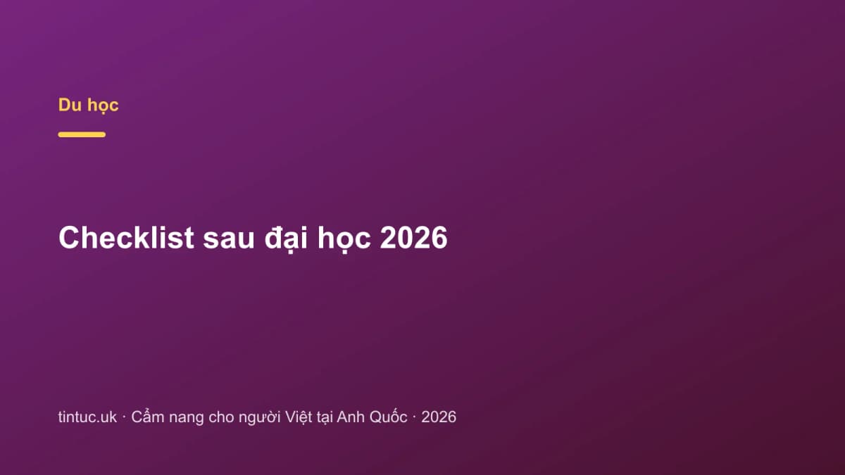 Checklist Sau đại học 2026