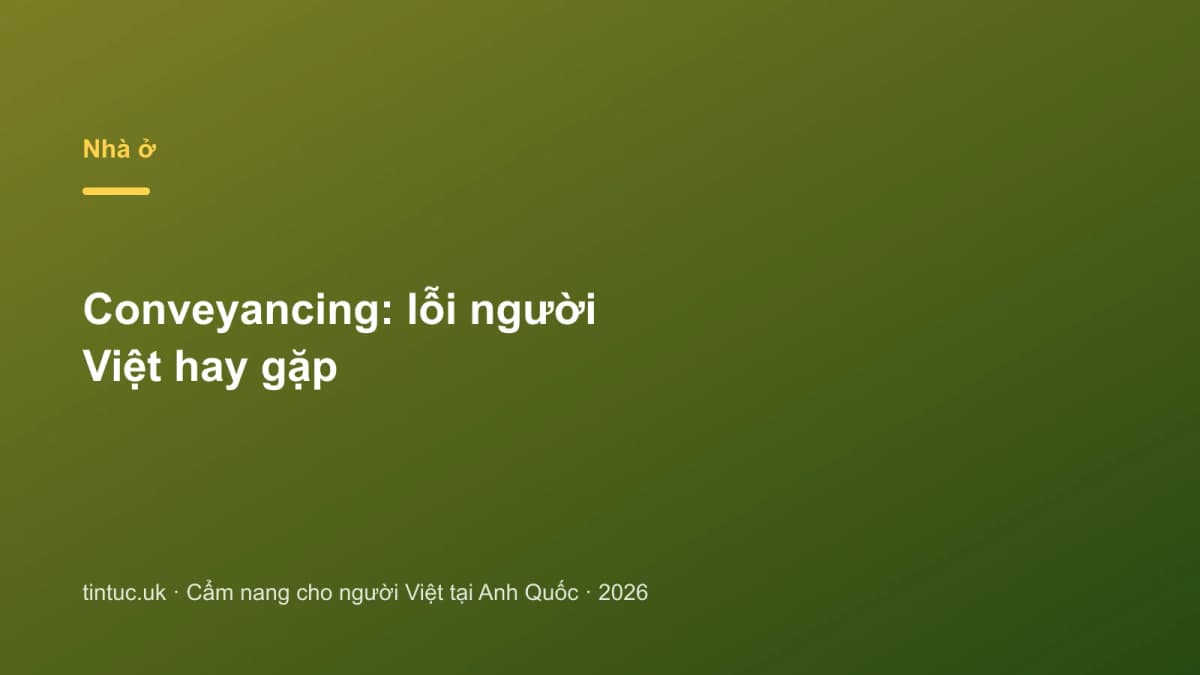Conveyancing: Lỗi người Việt hay gặp