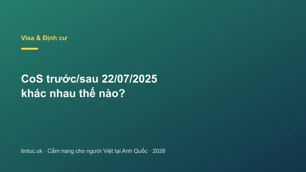 CoS trước/sau 22/07/2025 khác nhau thế nào?