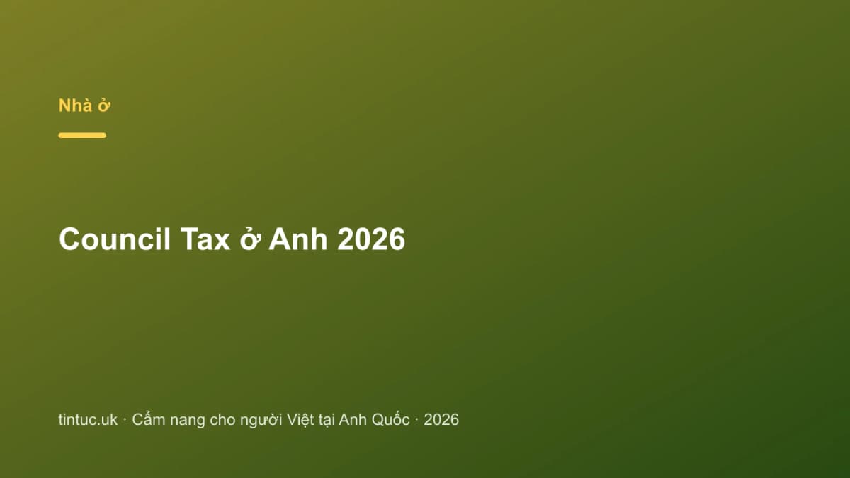 Council Tax ở Anh 2026