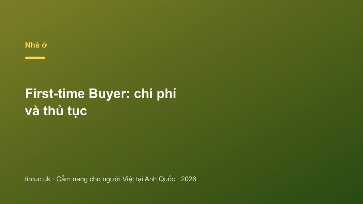 First-time Buyer: Chi phí và thủ tục