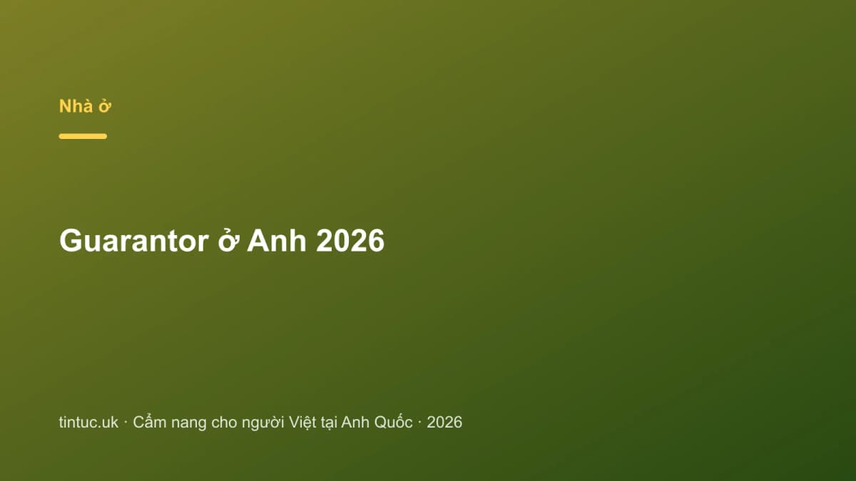 Guarantor ở Anh 2026