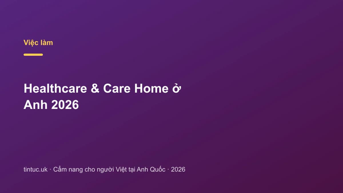 Healthcare & Care Home ở Anh 2026