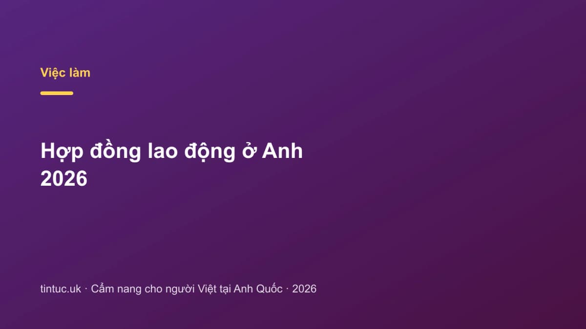 Hợp đồng lao động ở Anh 2026