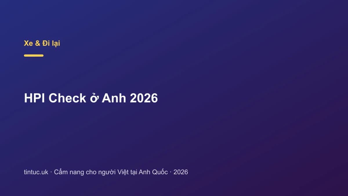 HPI Check ở Anh 2026
