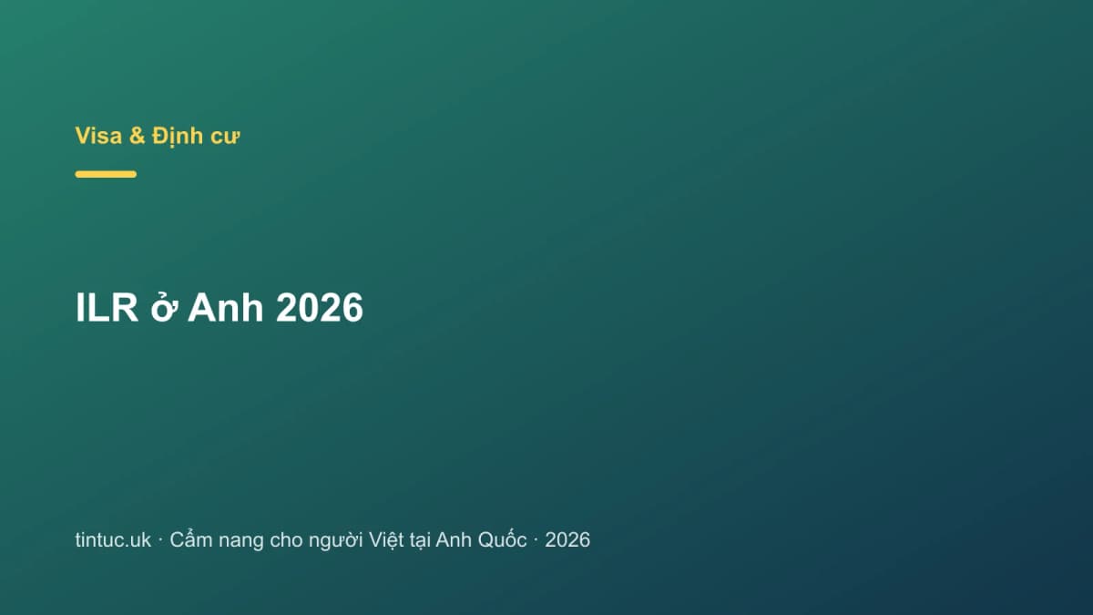 ILR ở Anh 2026