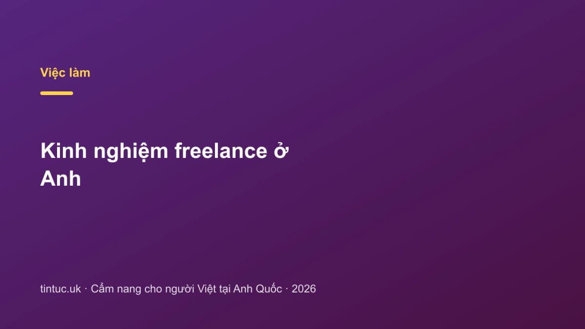 Kinh nghiệm freelance ở Anh