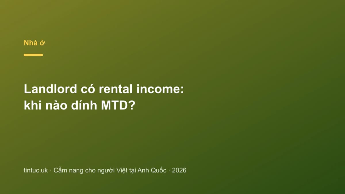 Landlord có rental income: Khi nào dính MTD?