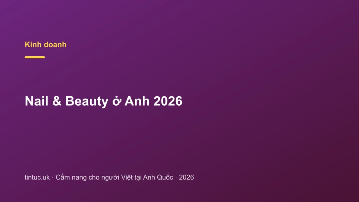 Nail & Beauty ở Anh 2026