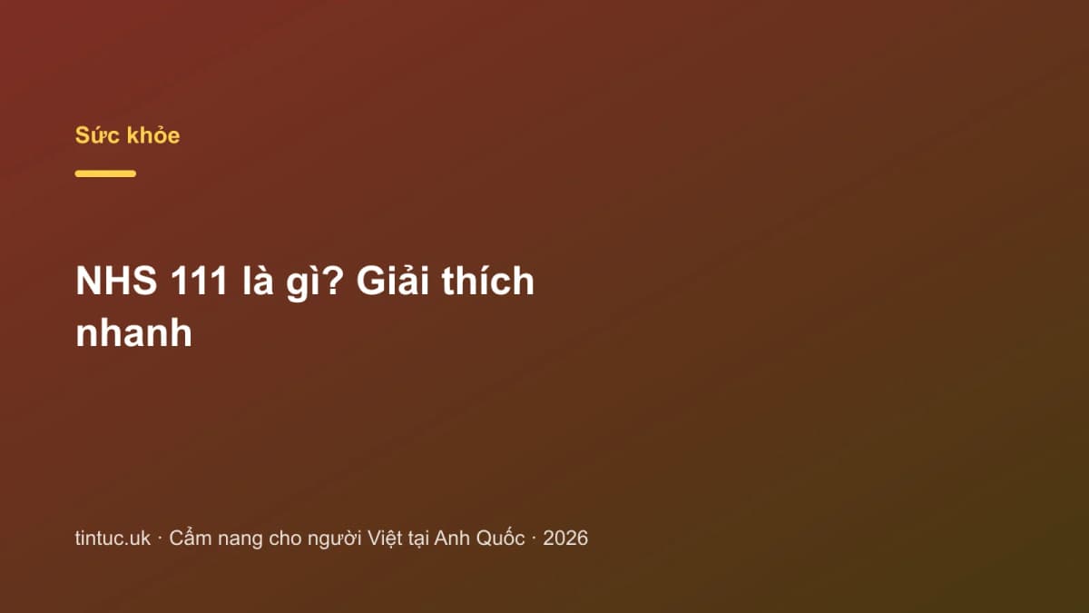 NHS 111 là gì? Giải thích nhanh