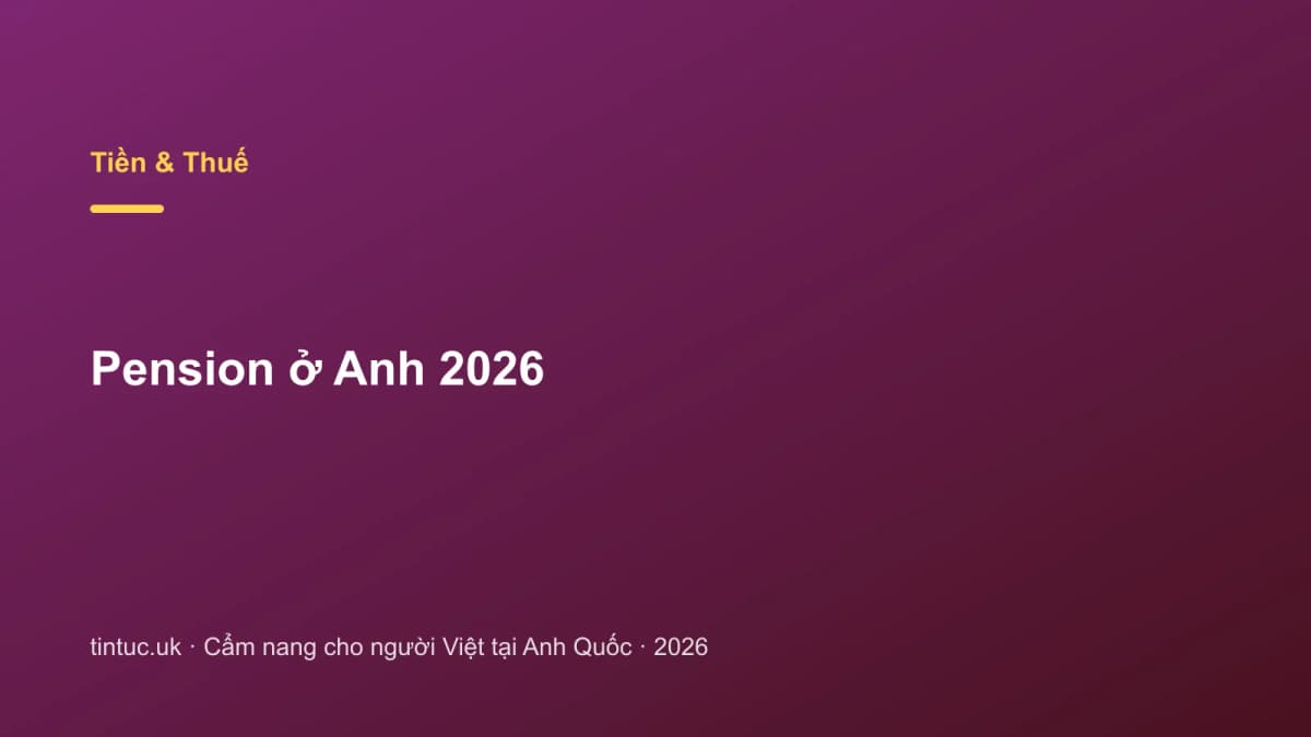 Pension ở Anh 2026
