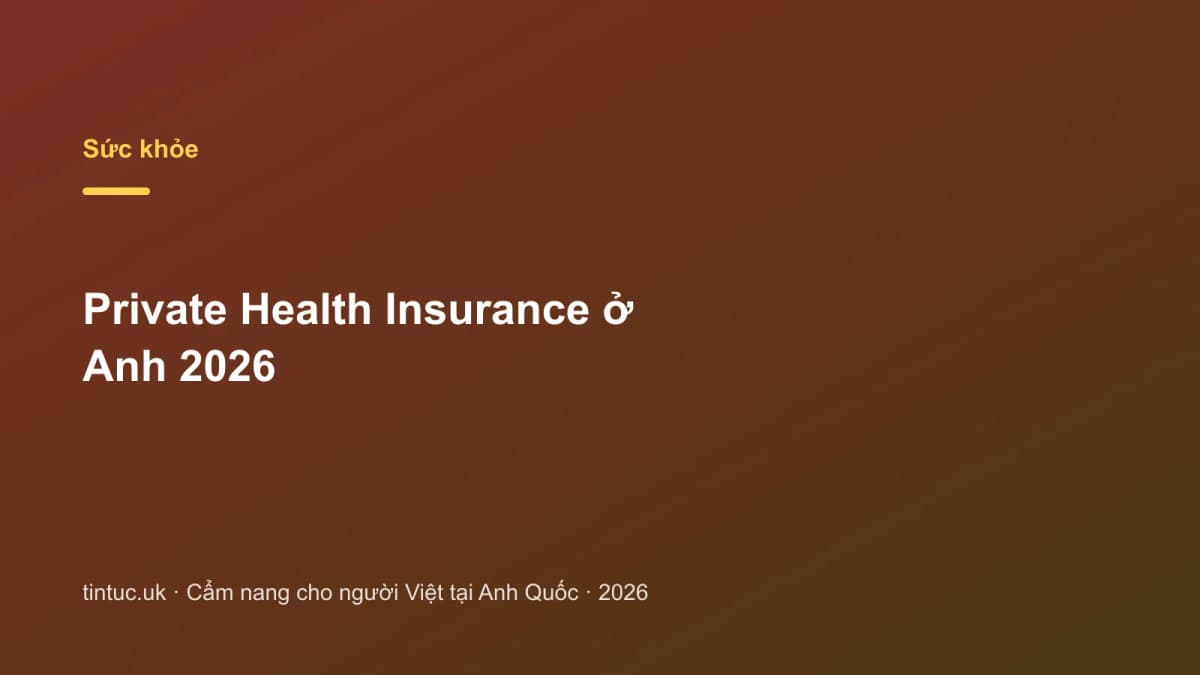 Private Health Insurance ở Anh 2026