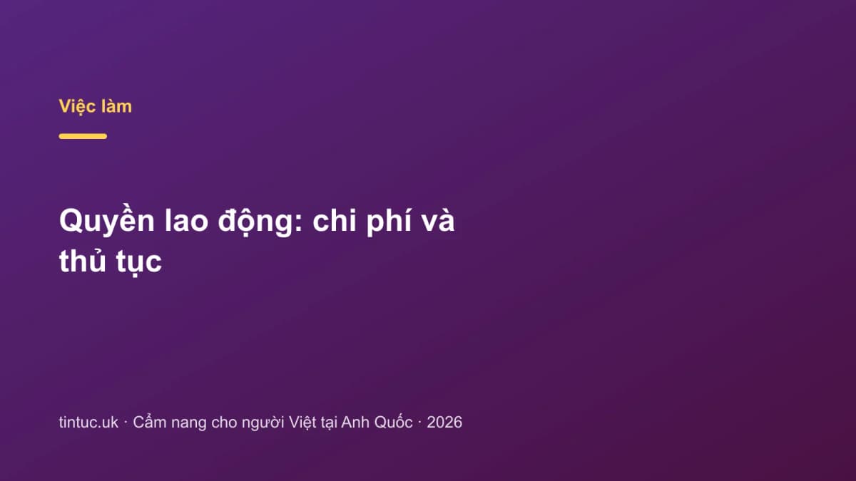 Quyền lao động: Chi phí và thủ tục