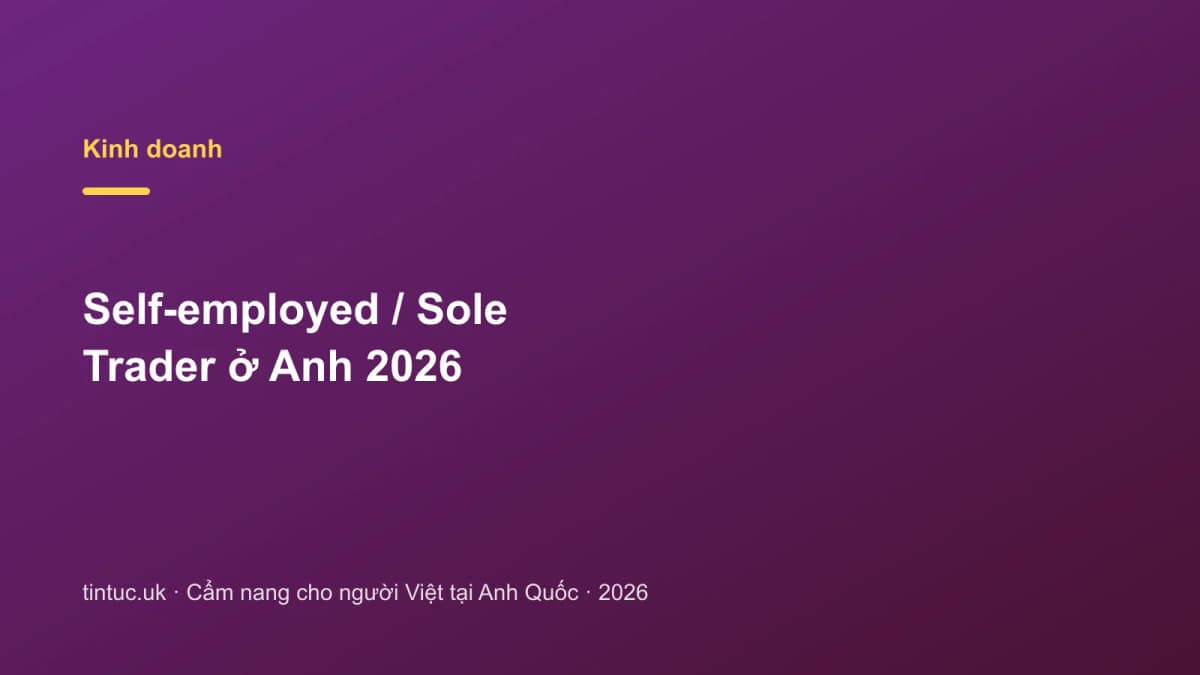Self-employed / Sole Trader ở Anh 2026