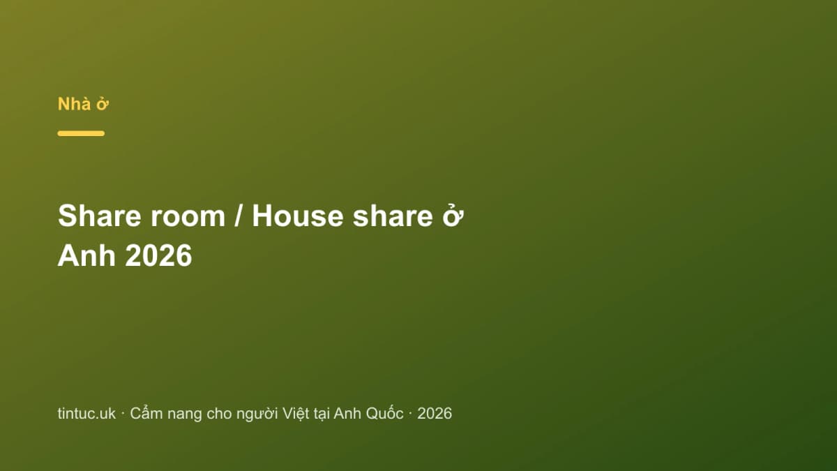Share room / House share ở Anh 2026