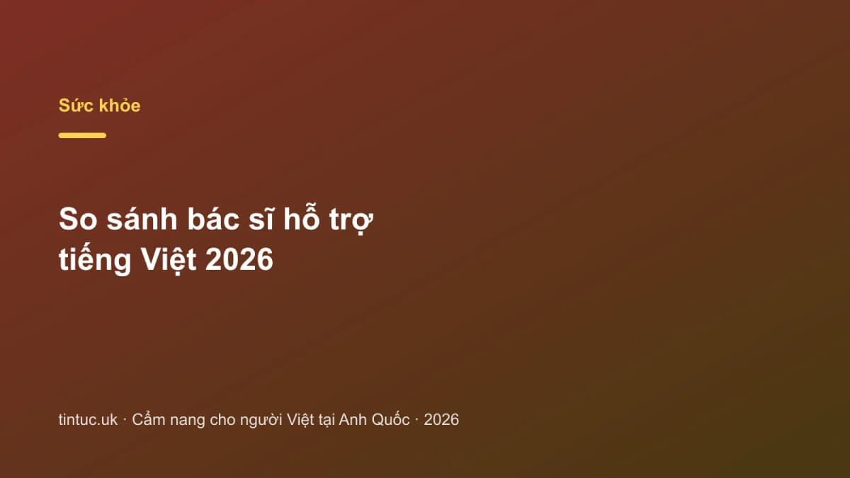 So sánh bác sĩ hỗ trợ tiếng Việt 2026