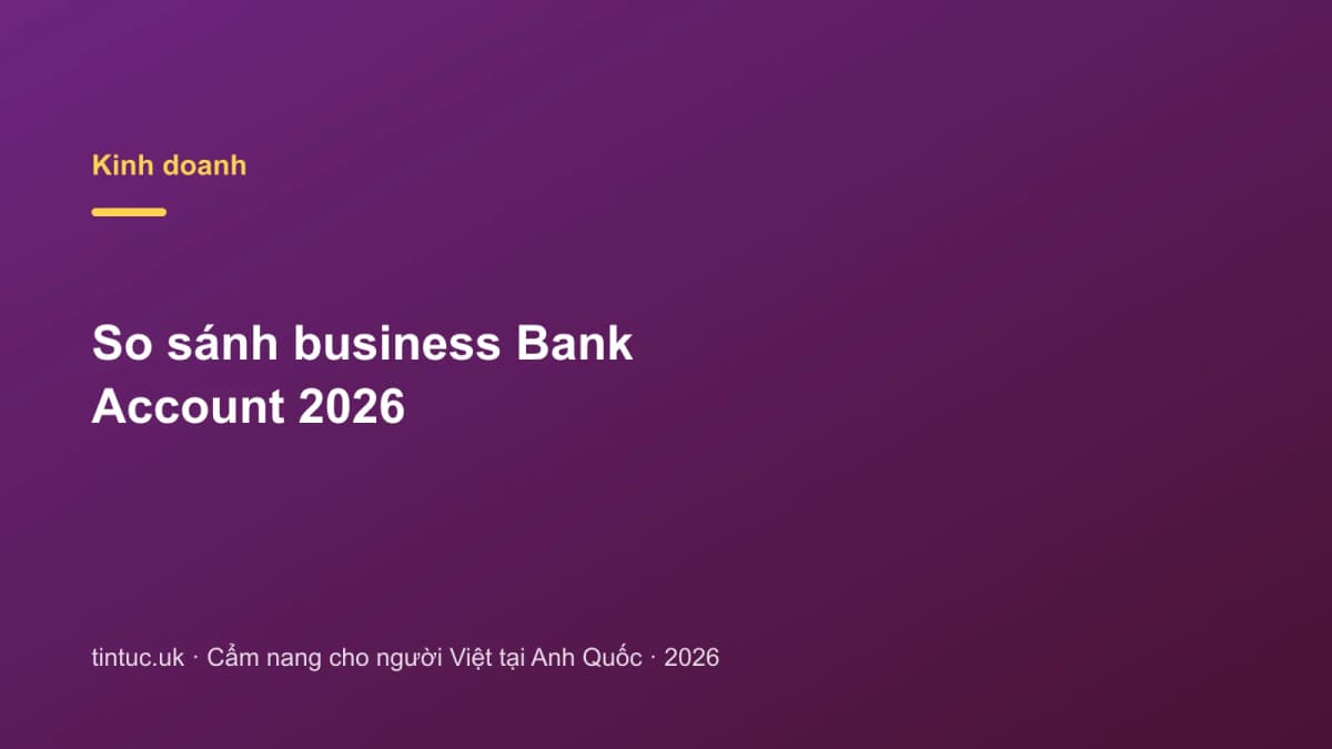 So sánh business Bank Account 2026