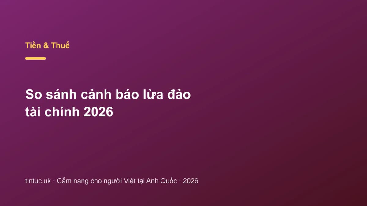 So sánh cảnh báo lừa đảo tài chính 2026