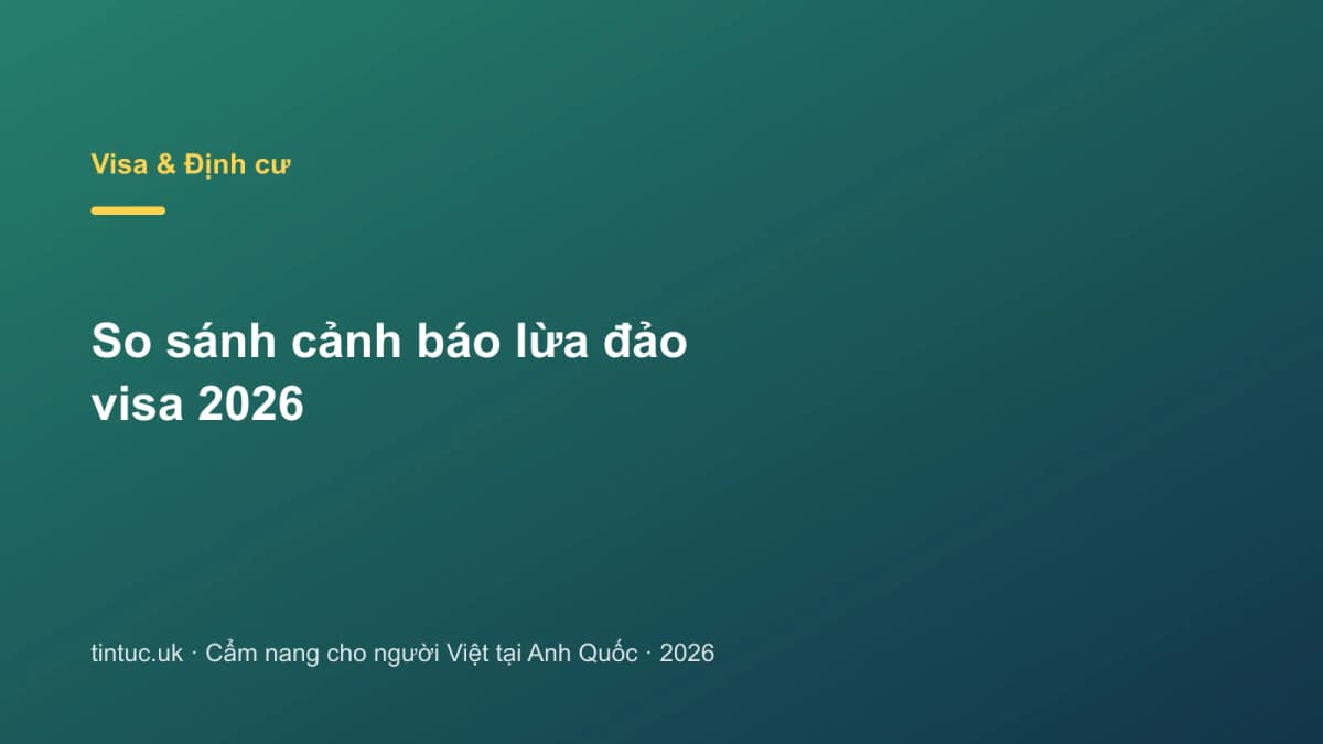So sánh cảnh báo lừa đảo visa 2026