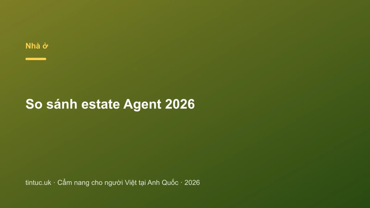 So sánh estate Agent 2026