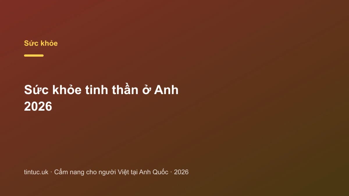 Sức khỏe tinh thần ở Anh 2026
