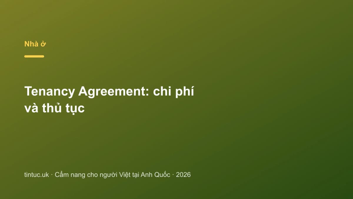 Tenancy Agreement: Chi phí và thủ tục