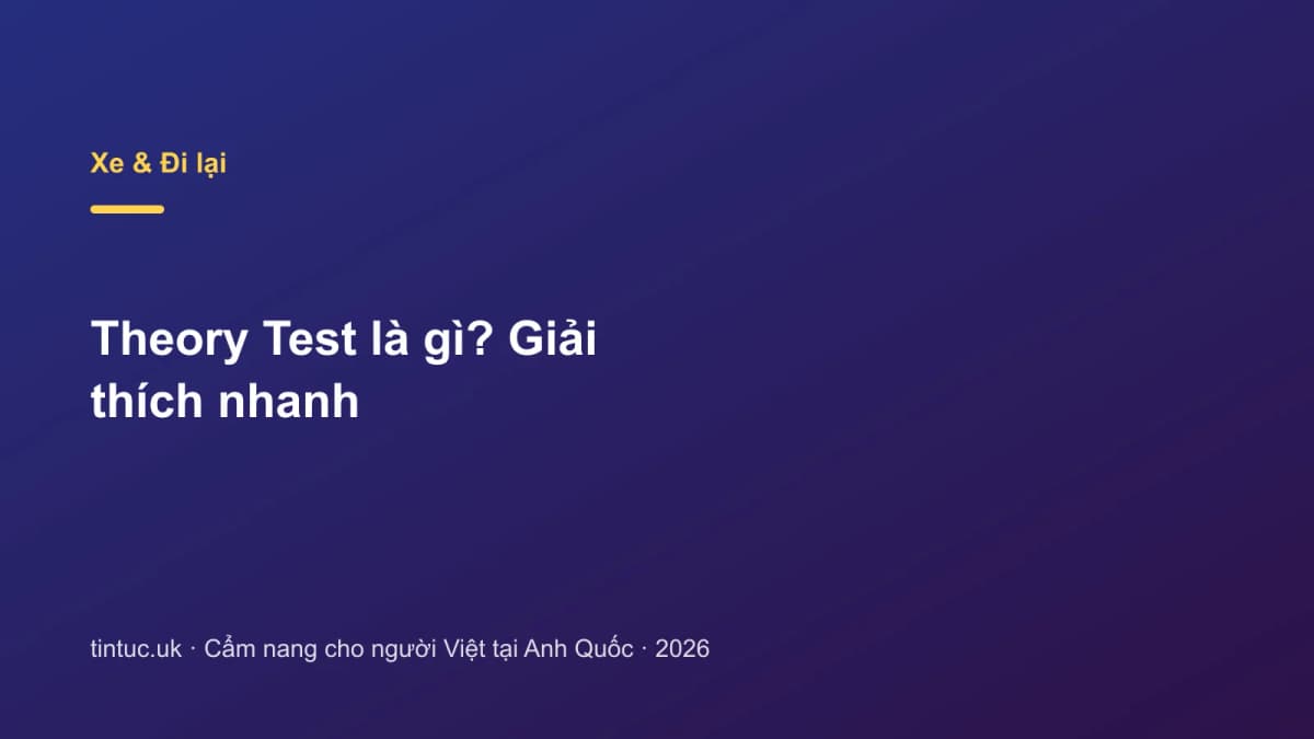Theory Test là gì? Giải thích nhanh