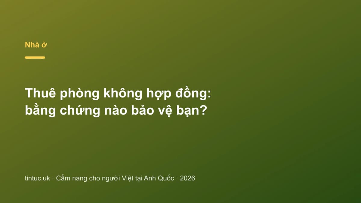 Thuê phòng không hợp đồng: Bằng chứng nào bảo vệ bạn?
