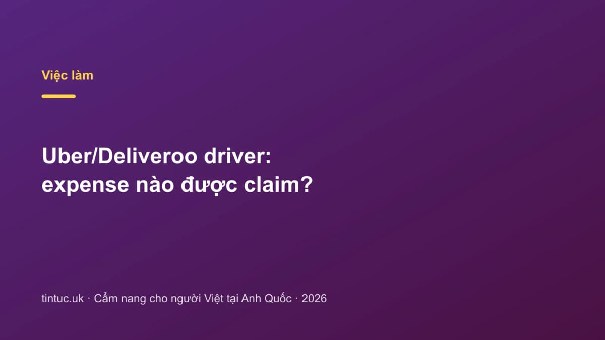 Uber/Deliveroo driver: Expense nào được claim?