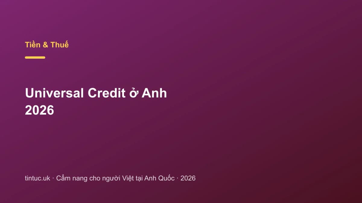 Universal Credit ở Anh 2026