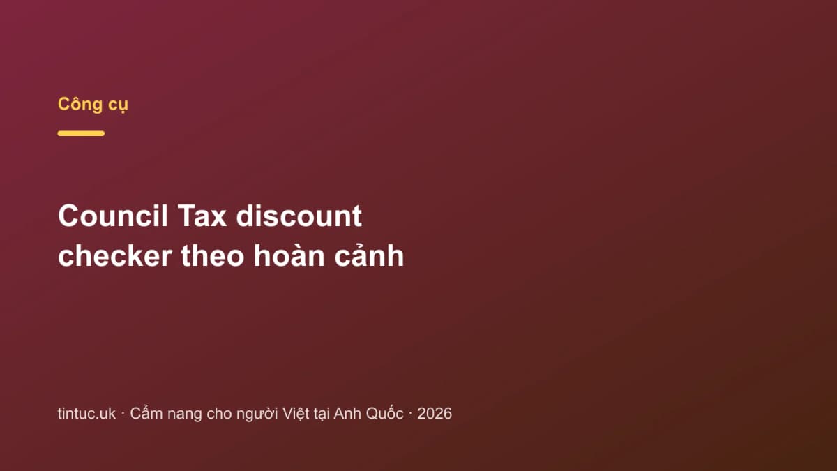 Council Tax discount checker theo hoàn cảnh