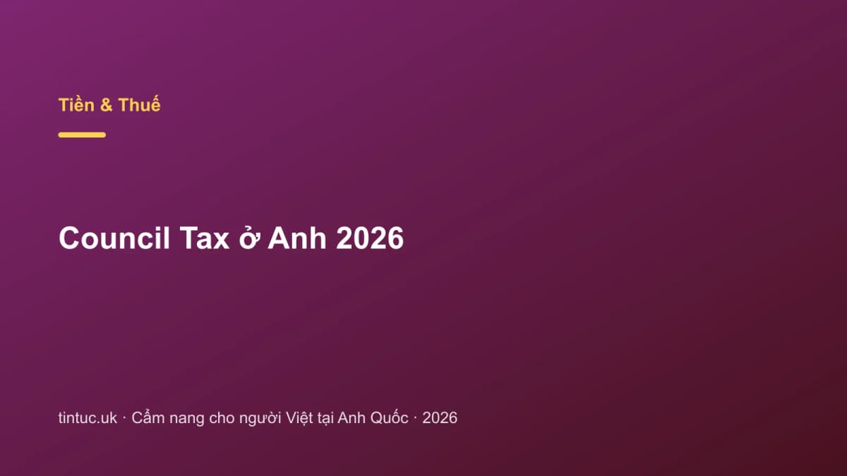 Council Tax ở Anh 2026