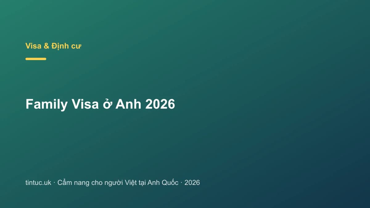 Family Visa ở Anh 2026