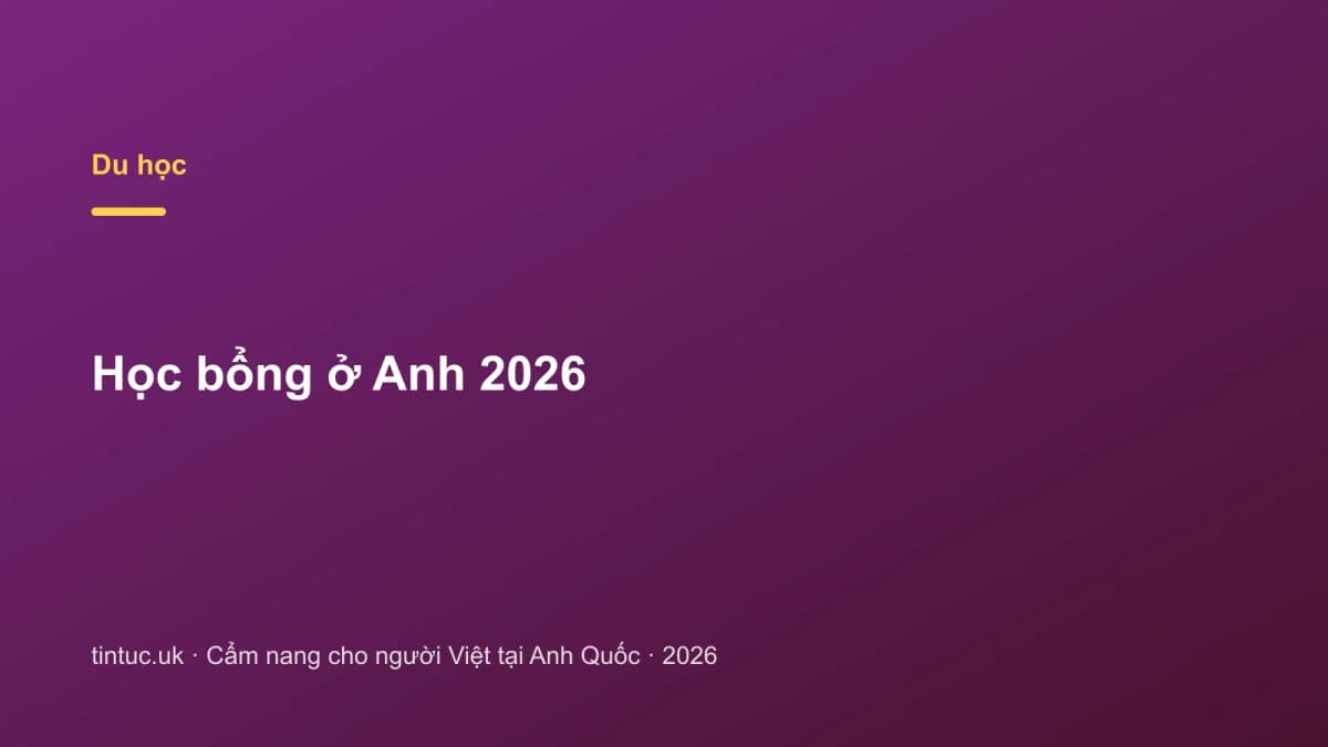 Học bổng ở Anh 2026