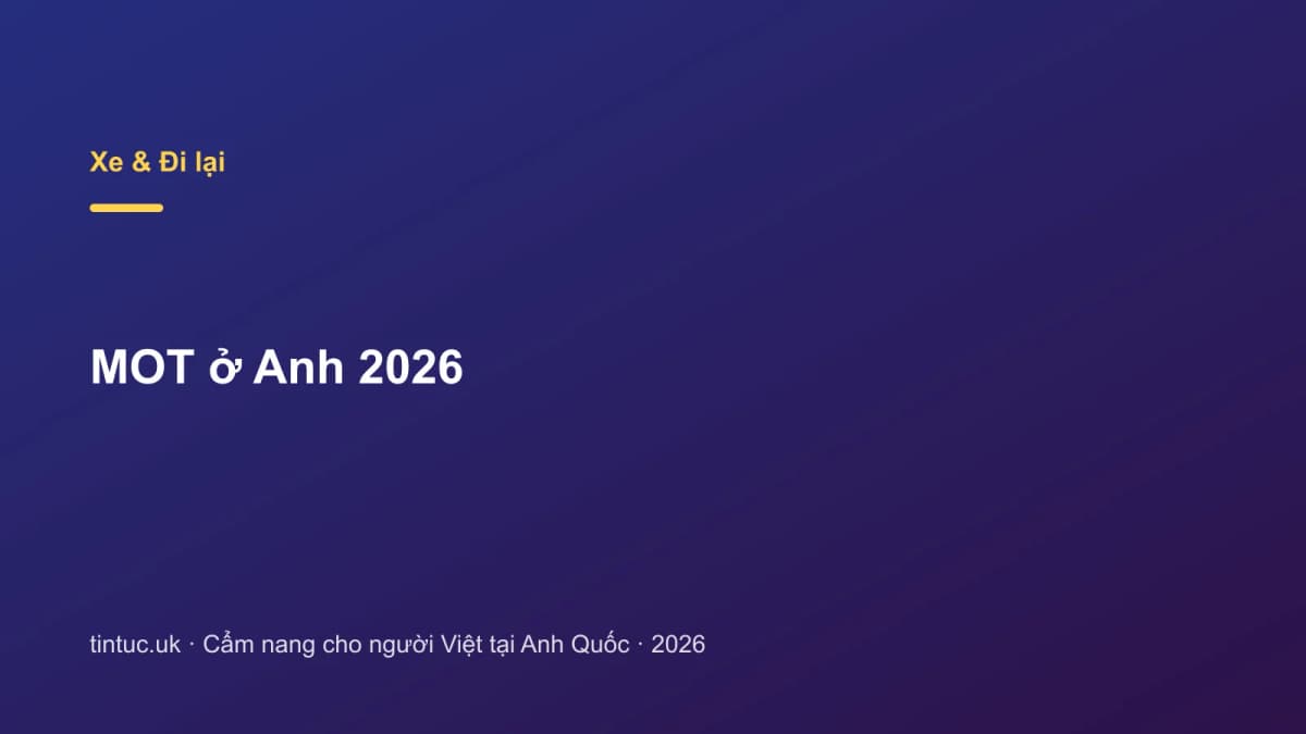 MOT ở Anh 2026