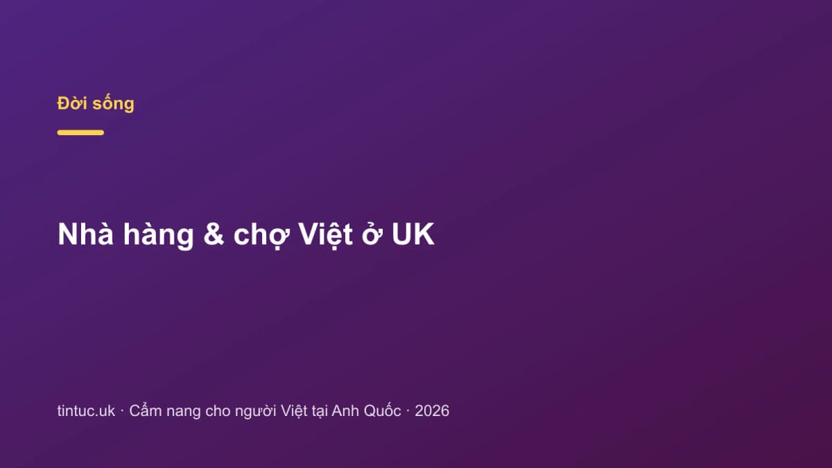 Nhà hàng & chợ Việt ở UK
