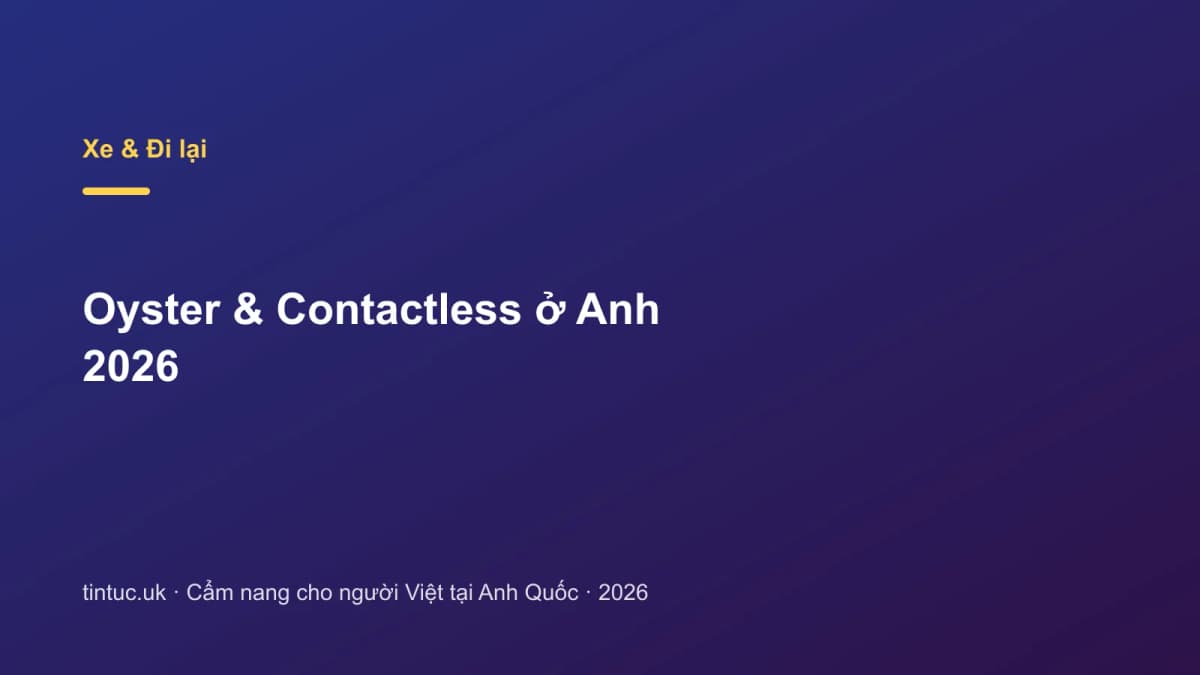 Oyster & Contactless ở Anh 2026