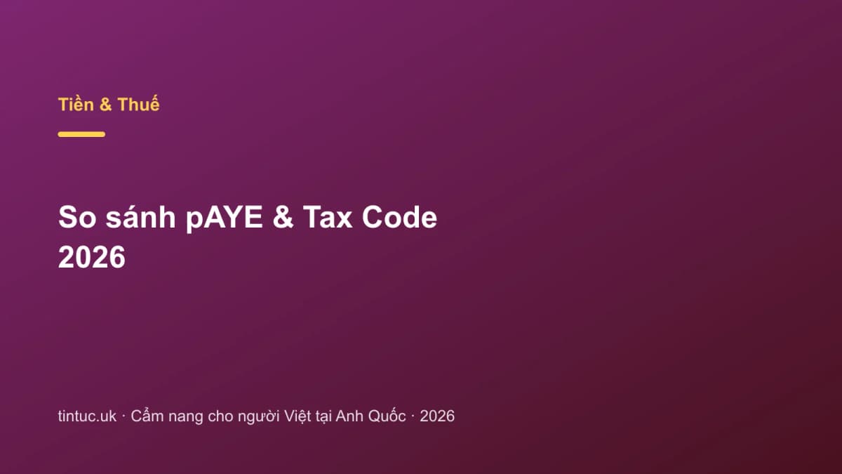 So sánh pAYE & Tax Code 2026
