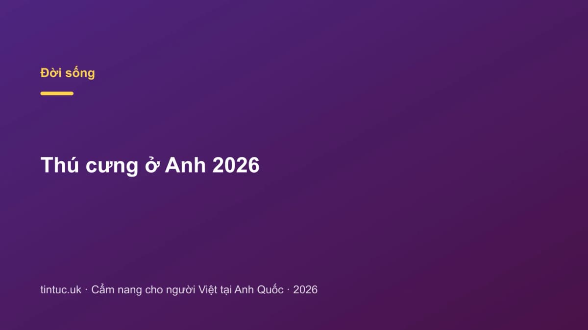 Thú cưng ở Anh 2026